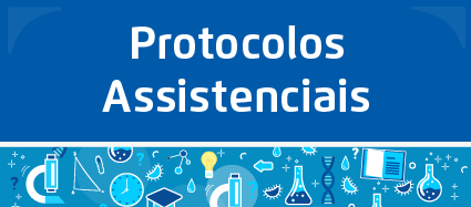 O botão tem o fundo azul escuro com a escrita Protocolos Assistenciais na cor branca.